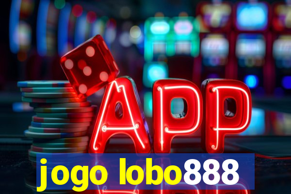 jogo lobo888