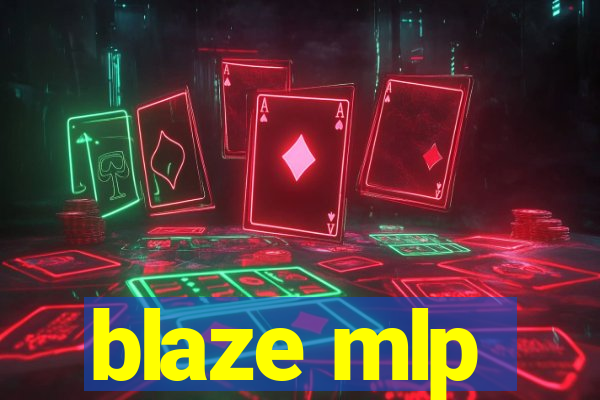 blaze mlp