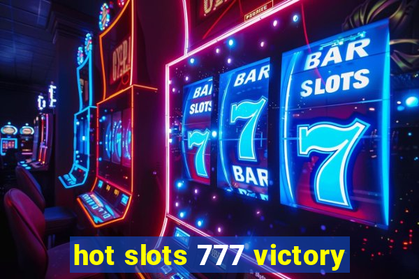 hot slots 777 victory