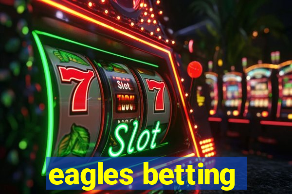 eagles betting