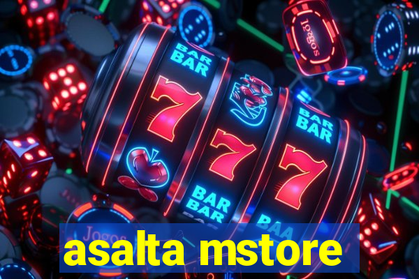 asalta mstore