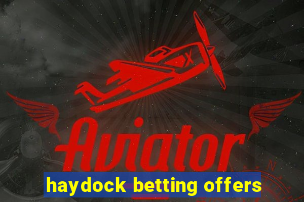 haydock betting offers