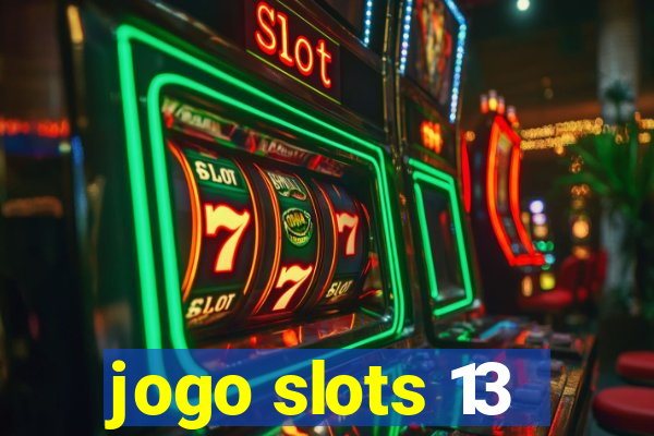 jogo slots 13