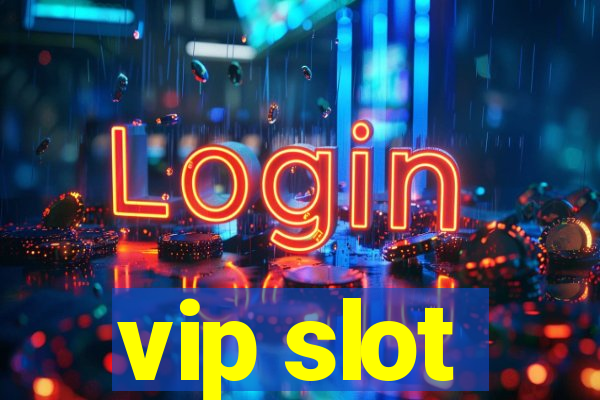 vip slot