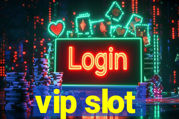 vip slot