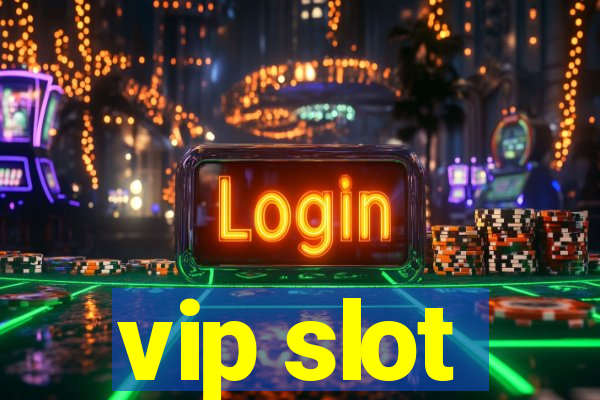 vip slot