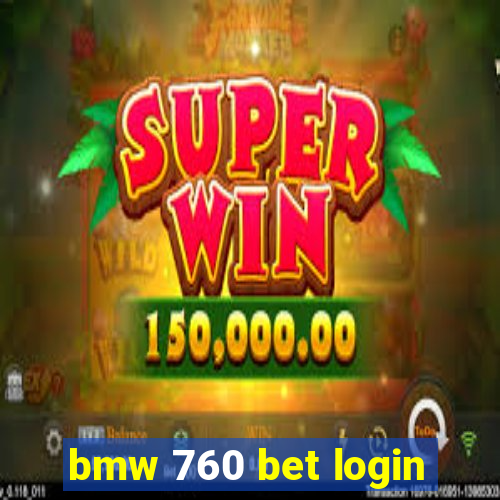 bmw 760 bet login