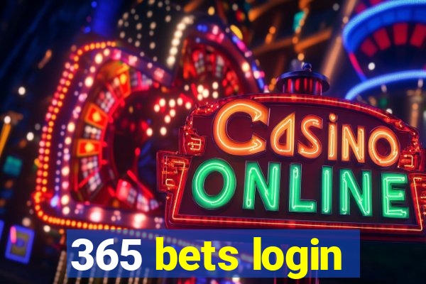 365 bets login