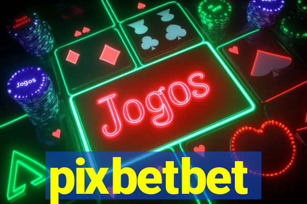 pixbetbet