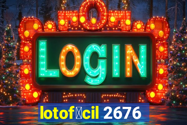 lotof谩cil 2676