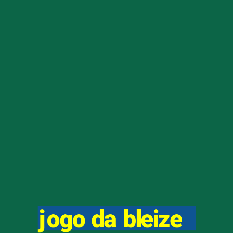 jogo da bleize