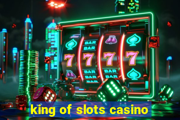 king of slots casino