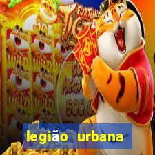 legião urbana cifra club