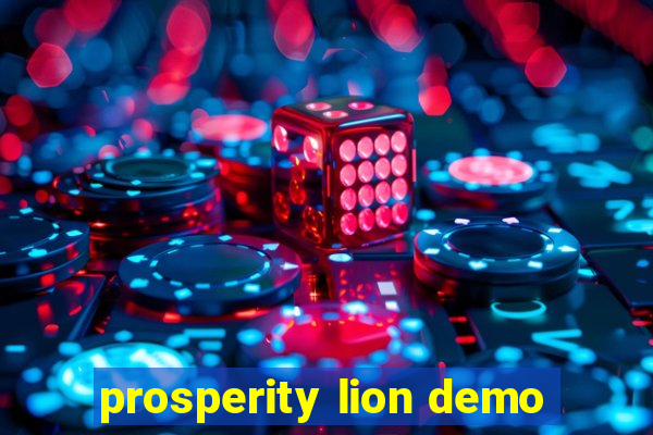 prosperity lion demo