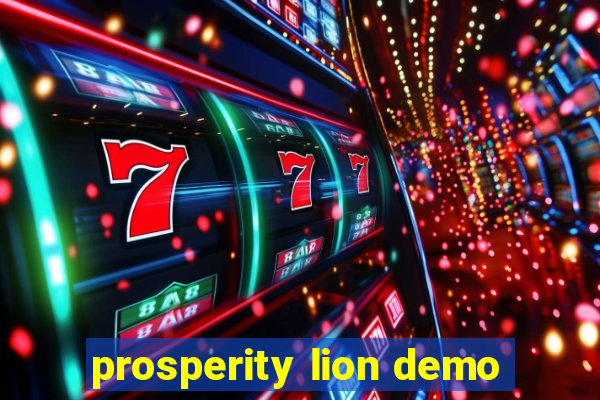 prosperity lion demo