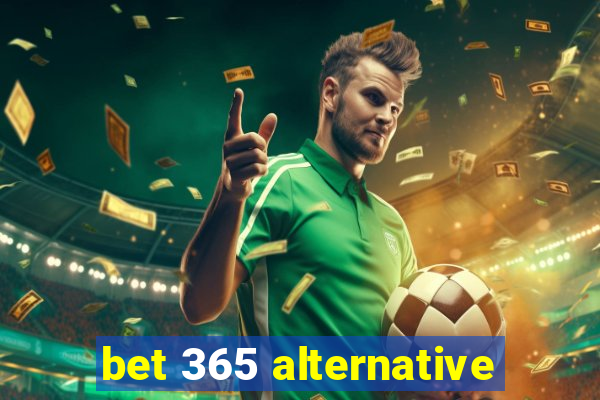 bet 365 alternative