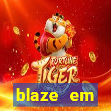 blaze em manuten莽茫o hoje