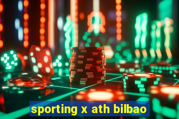 sporting x ath bilbao