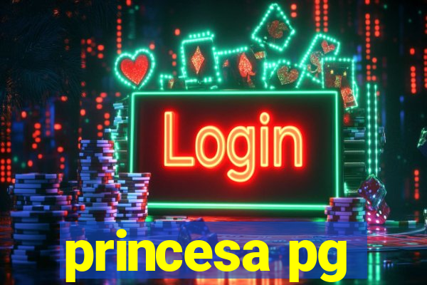 princesa pg