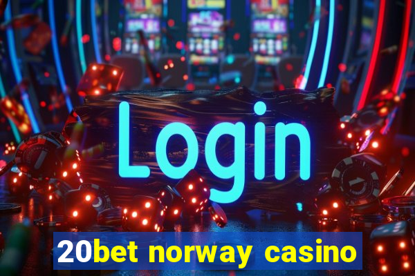 20bet norway casino