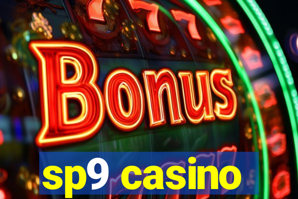 sp9 casino