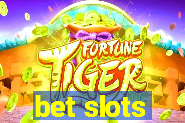 bet slots