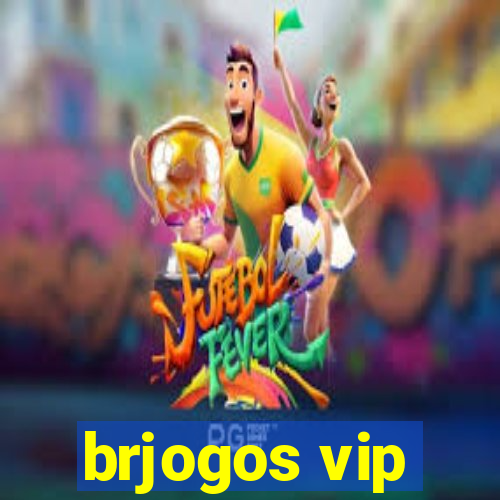 brjogos vip