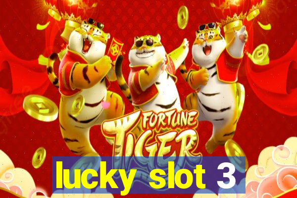 lucky slot 3