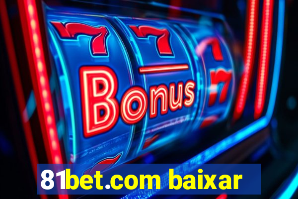 81bet.com baixar