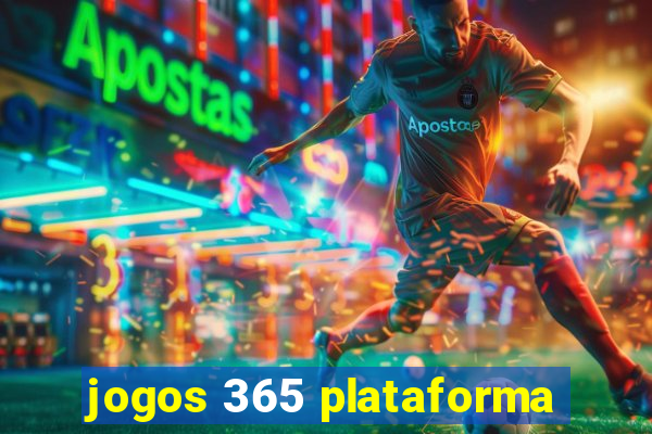 jogos 365 plataforma