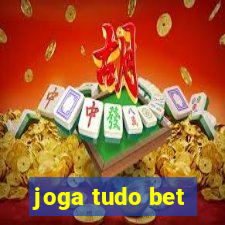 joga tudo bet