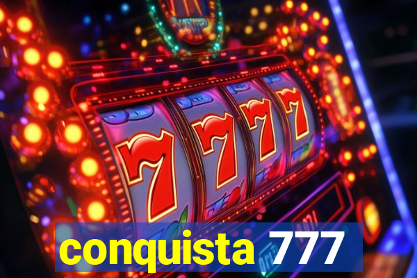 conquista 777