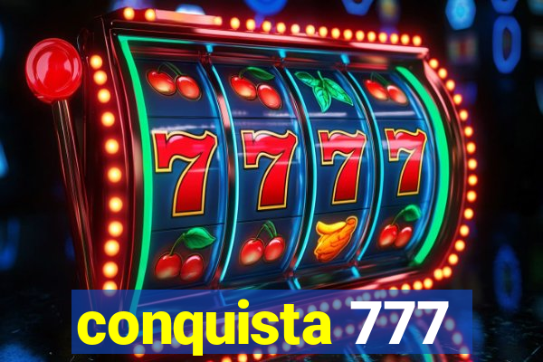 conquista 777