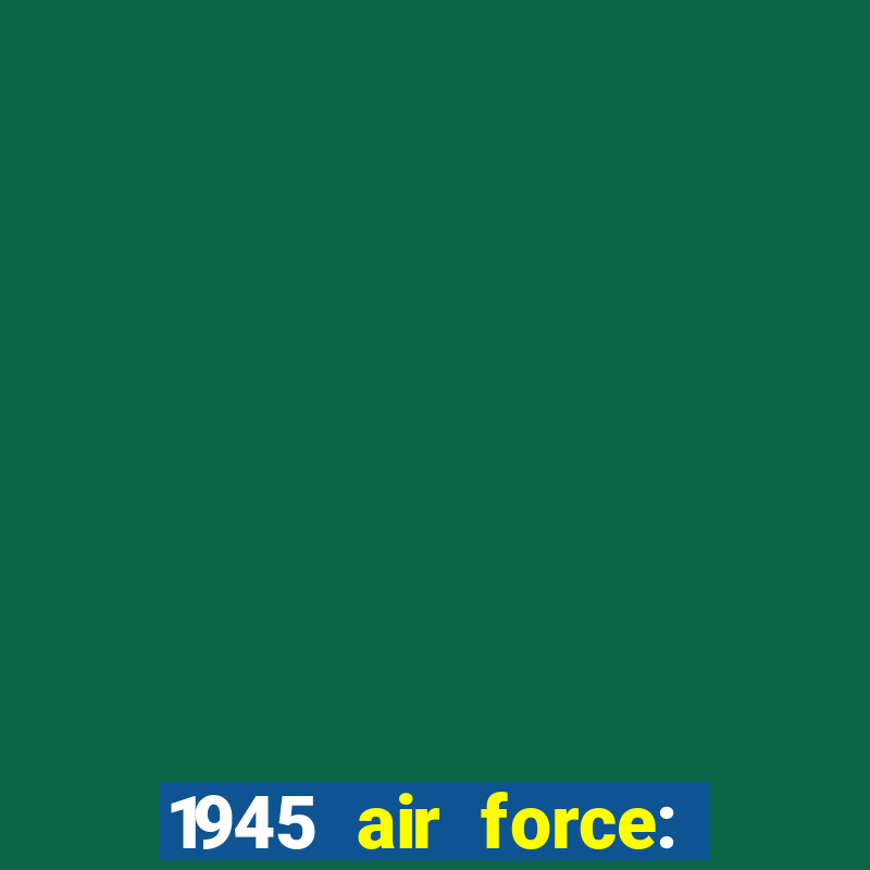 1945 air force: avião jogo