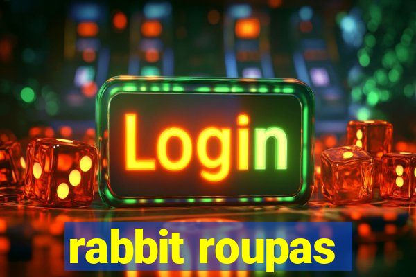 rabbit roupas