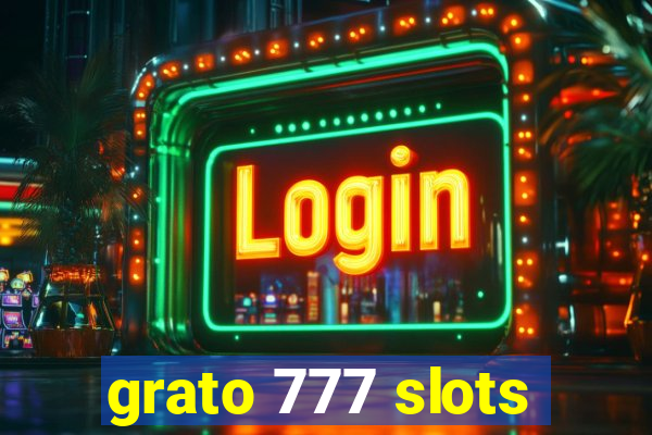 grato 777 slots