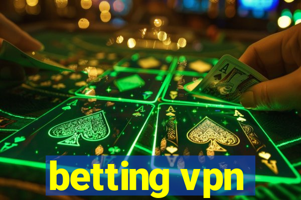 betting vpn