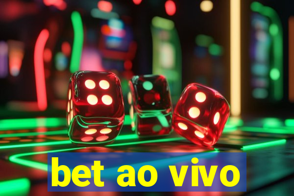 bet ao vivo