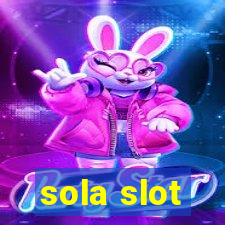 sola slot