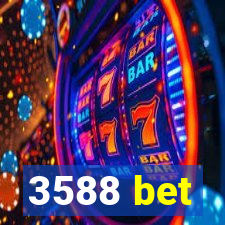 3588 bet