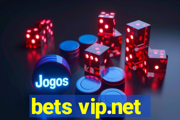 bets vip.net