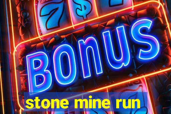 stone mine run