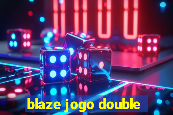 blaze jogo double