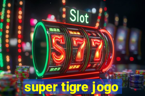 super tigre jogo