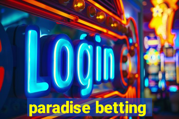 paradise betting