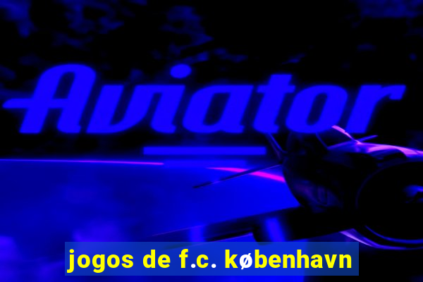 jogos de f.c. københavn