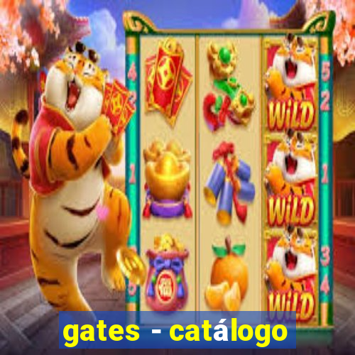 gates - catálogo