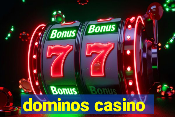 dominos casino