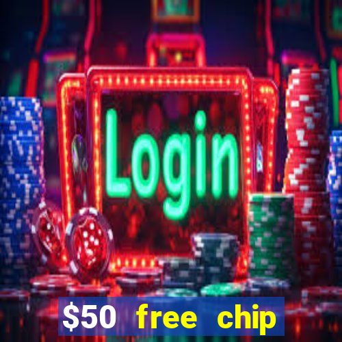 $50 free chip casino no deposit