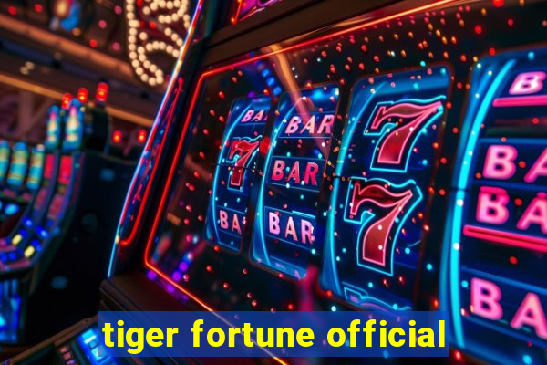 tiger fortune official